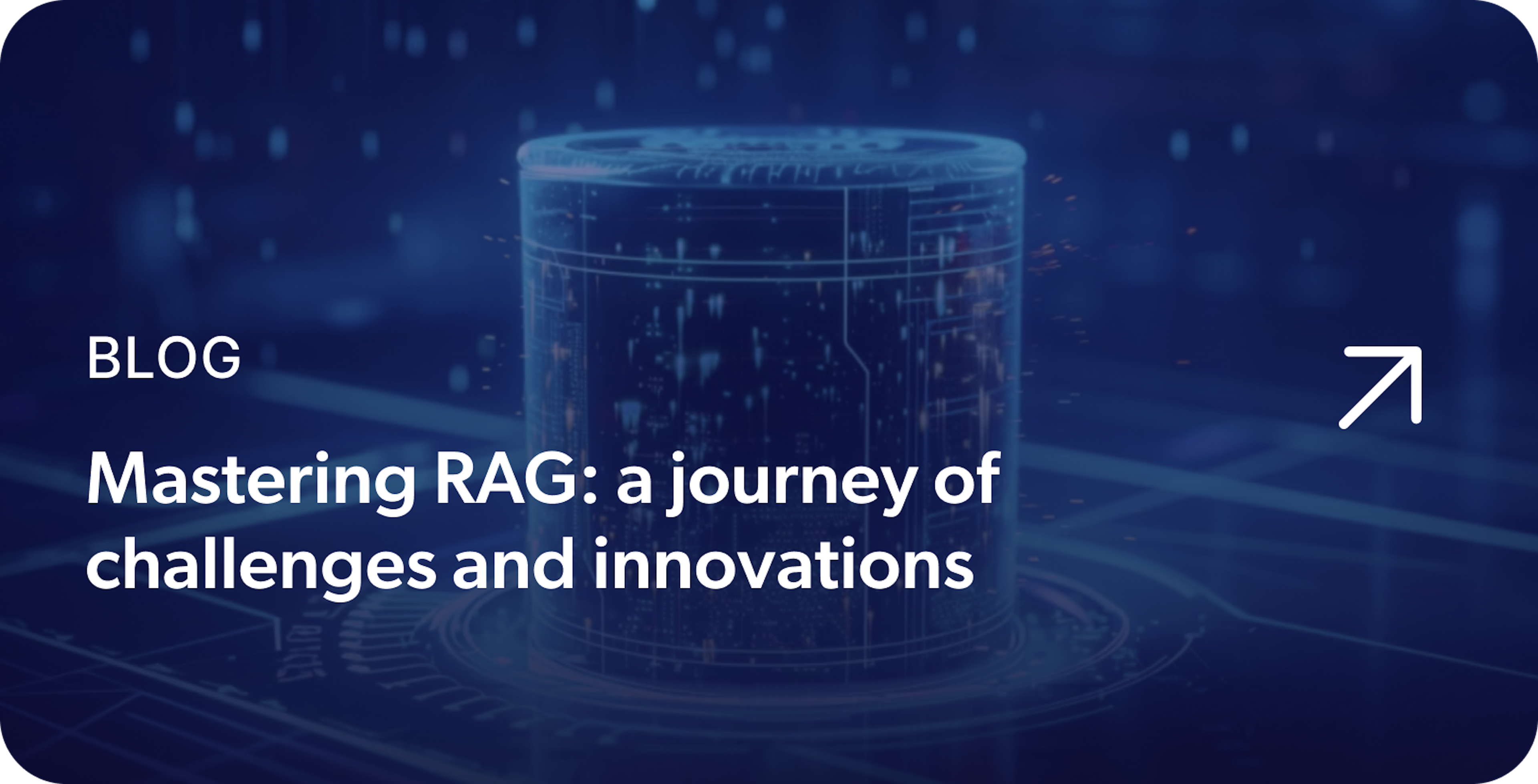 Mastering RAG: a journey of challenges and innovations link